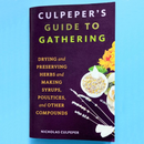 Culpeper's Guide to Gathering, Drying and Preserving