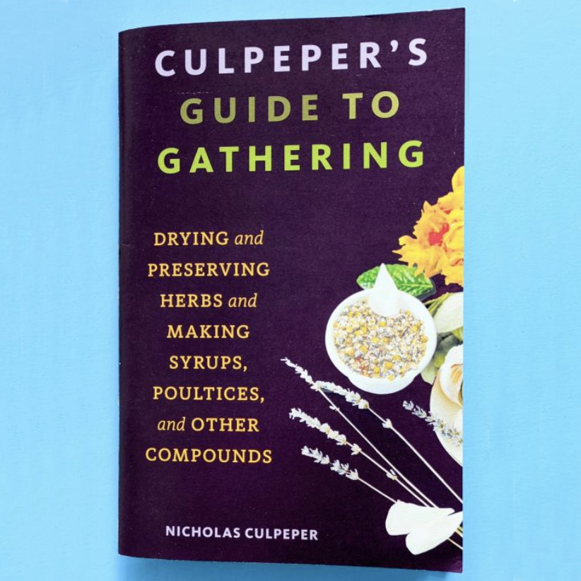Culpeper's Guide to Gathering, Drying and Preserving