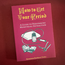 How To Get Your Period: A Guide to Performing Menstrual Extraction